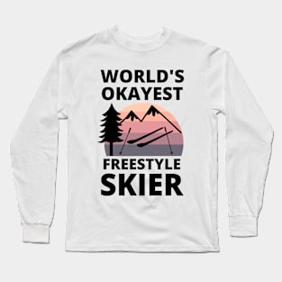 World's Okayest Freestyle Skier - Freestyle Skiing Long Sleeve T-Shirt